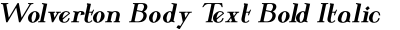Wolverton Body Text Bold Italic